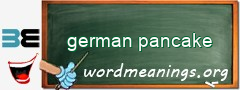 WordMeaning blackboard for german pancake